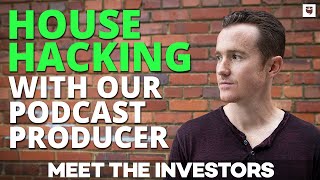 How I House Hacked In An Expensive Market | Meet The Investor