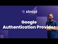 Strapi Authentication Provider - Google