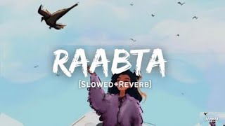 Raabta - Arijit Singh Song | Slowed And Reverb Lofi Mix | Audio Lyrics| @IndianSlowedAndReverb