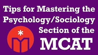 Tips for Mastering the Psychology/Sociology Section of the MCAT