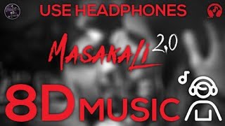 Masakali 2.0 (8D) 🎧 | Tanishk Bagchi | A.R. Rahman | BASS BOOSTED | USE HEADPHONES | 8D Music 🎶