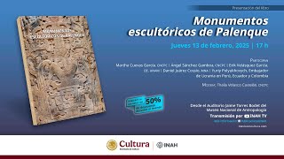 Presentación del libro: Monumentos escultóricos de Palenque