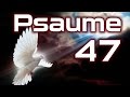 Psaume 47 - Dieu, Le Roi de toute la terre HD.