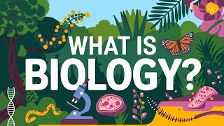 Understanding Biology: Definition, Meaning, and Introduction to the Science of Life