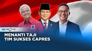 Menanti Taji Tim Sukses Capres