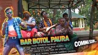 Bar Botol Paura | Santali New Traditional Video Song 2021 | Raju Murmu