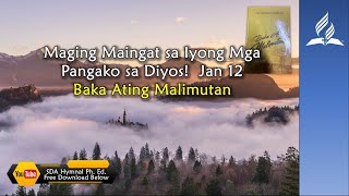 Jan 12, Maging Maingat sa Iyong Mga Pangako sa Diyos!, Baka Ating Malimutan