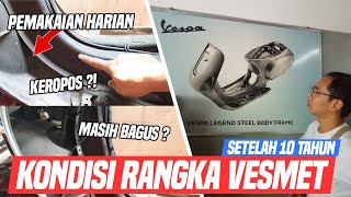 CEK RANGKA MONOKOK VESPA MATIC 1O TH. BERKARAT ATAU TIDAK