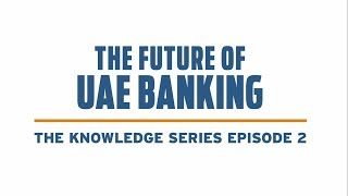 Ep. 2: The coming revolution | Mashreq Bank Knowledge Series