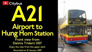 【Hong Kong】【Dennis Trident】 A21 Airport to Hung Hom Station