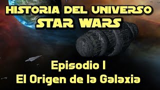 Universe of STAR WARS - Episode I - The Origin of the Galaxy 🎙[ENGLISH SUBTITLES]