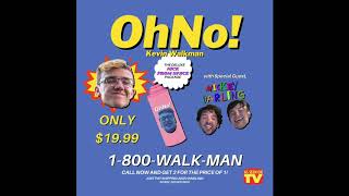 OHNO! // Kevin Walkman (ft. Mickey Darling) (audio)