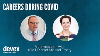 Careers During COVID: A conversation with IOM HR chief Michael Emery