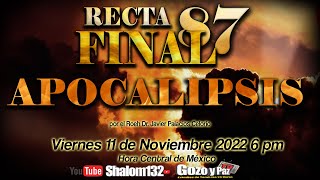 🔴SHALOM132: RECTA FINAL 87: LA SEGUNDA VENIDA DE YAHSHUA HA MASHIAJ por el Roeh Dr. Javier Palacios