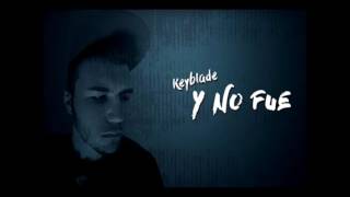 Keyblade - Y no fue (Instrumental)