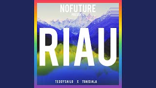 Riau (feat. Tuaisiala \u0026 Nofuture)