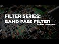 Filter Series - (4) Band Pass Filter [BPF]