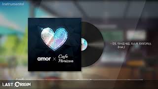 Last_Origin : Cafe_amor X Cafe_Horizon - 어서오세요. 라스트 파라다이스.inst