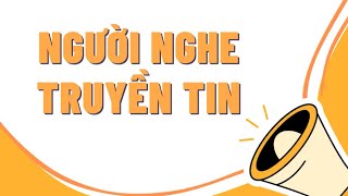 TKMH2024: NGƯỜI TRUYỀN TIN | BÀI HÁT – NGƯỜI NGHE TRUYỀN TIN