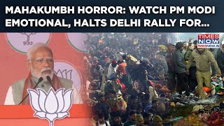 Mahakumbh: Watch Modi's Emotional Reaction To Prayagraj Tragedy | Why PM Halted BJP's Delhi Rally?