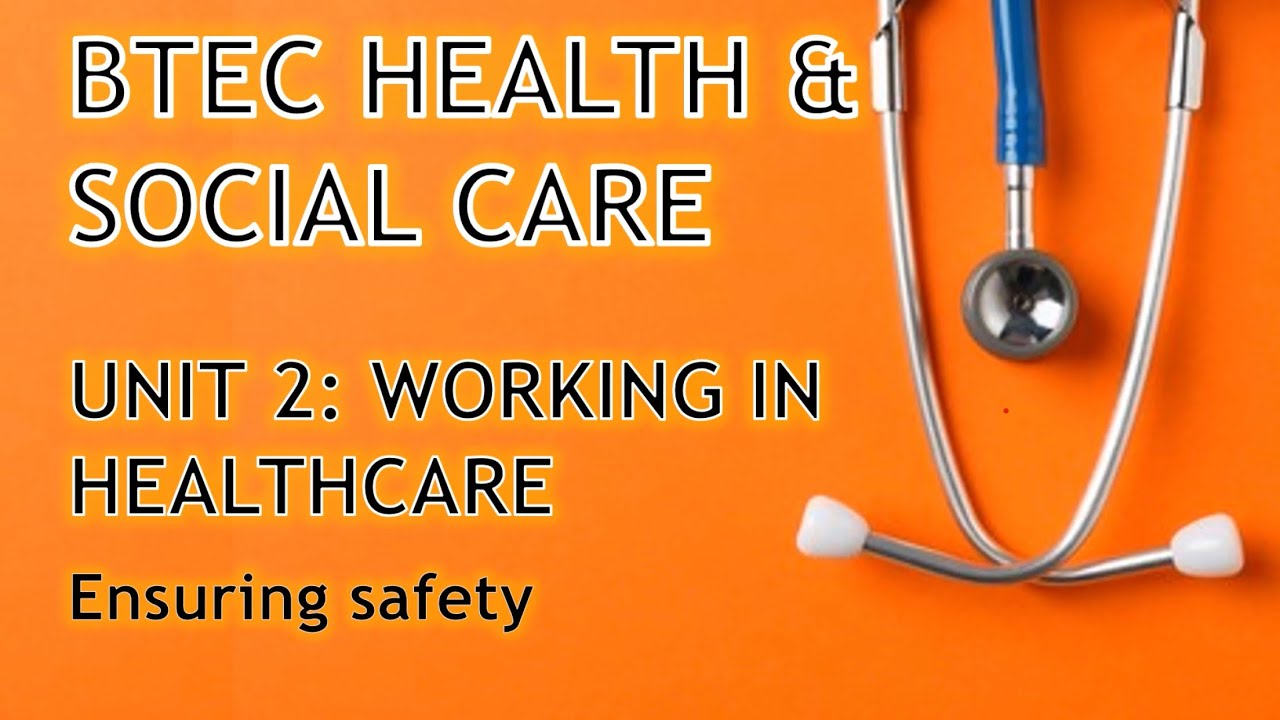 ⏱ BTEC Health & Social Care: Unit 2 - Working In Care Recap - Ensuring ...