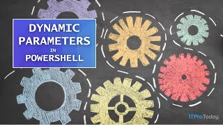 Dynamic Parameters in PowerShell Functions