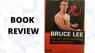 Bruce Lee: The Art of Expressing The Human Body