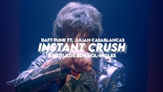 Daft Punk ft. Julian Casablancas - Instant Crush (Sub. Español - Ingles)
