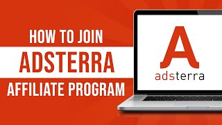 How to Sign Up for Adsterra Affiliate Program (Tutorial)