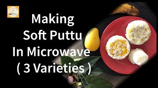 Making Soft Puttu In Microwave - Steamed Rice Cake -  Vegan Recipe - 3 Varieties