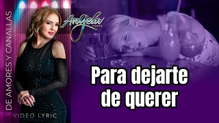 Angela Fonte - Para dejarte de querer (Official Lyric Video)