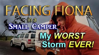My WORST Storm EVER! Facing Fiona in a Small Camper