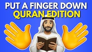 Put A Finger Down QURAN EDITION