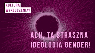 Ach, ta straszna ideologia gender! - panel dyskusyjny