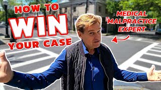 3 Tips to WIN Your Medical Malpractice Case | Legal Advice