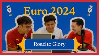 Episode 5 - Euro 2024: Road to Glory