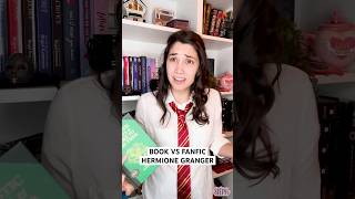 HERMIONE GRANGER: BOOK VS FANFIC | #harrypotter #hermionegranger #booktube