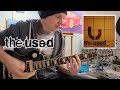 The Used - The Taste of Ink - Guitar Cover