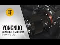 Yongnuo 85mm f/1.8 DF DSM (New version)