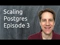 Scaling Postgres Episode 3 | Modeling | Query Performance | Statistics | pgmetrics