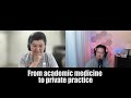 from academic medicine to private practice