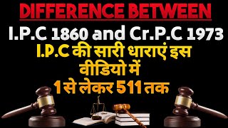 Difference Between I.P.C 1860 And Cr.P.C 1973 ? I.P.C 1860 और Cr.P.C 1973 के बीच अंतर ? IPC and CrPC