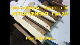 DIY - 100% Handmade Darter Lure - Attila Veneno Part 2