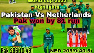 Pakistan Vs Netherlands world cup match 2023 highlights| Pak Vs Ned highlights match today