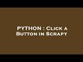 PYTHON : Click a Button in Scrapy