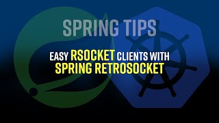 Spring Tips: Spring Retrosocket, an easy-to-use, proxy-powered client for RSocket