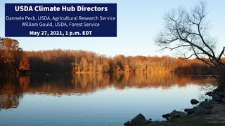 Live Broadcast | USDA Climate Hubs chat with Dr. Dannele Peck and Dr. William Gould