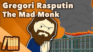 Grigori Rasputin - The Mad Monk - Russian History - Extra History - Part 1
