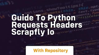 guide to python requests headers scrapfly io
