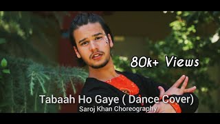 Tabaah Ho Gaye (Dance Cover) KALANK | Saroj Khan Choreography | Aditya Vardhan
